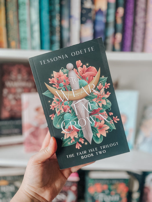 To Wear a Fae Crown (paperback) signed